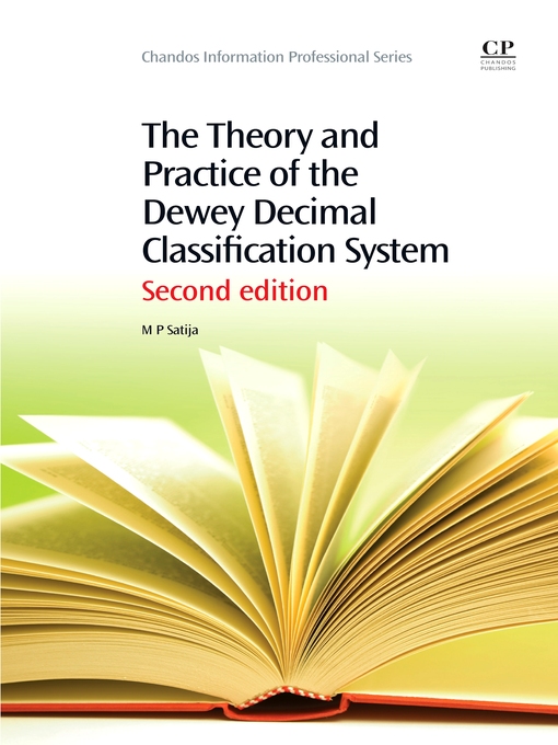Title details for The Theory and Practice of the Dewey Decimal Classification System by M. P. Satija - Available